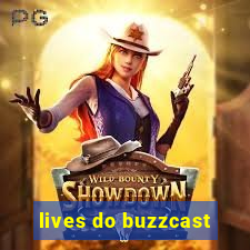 lives do buzzcast